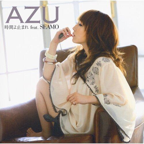 AZU - 時間よ止まれ